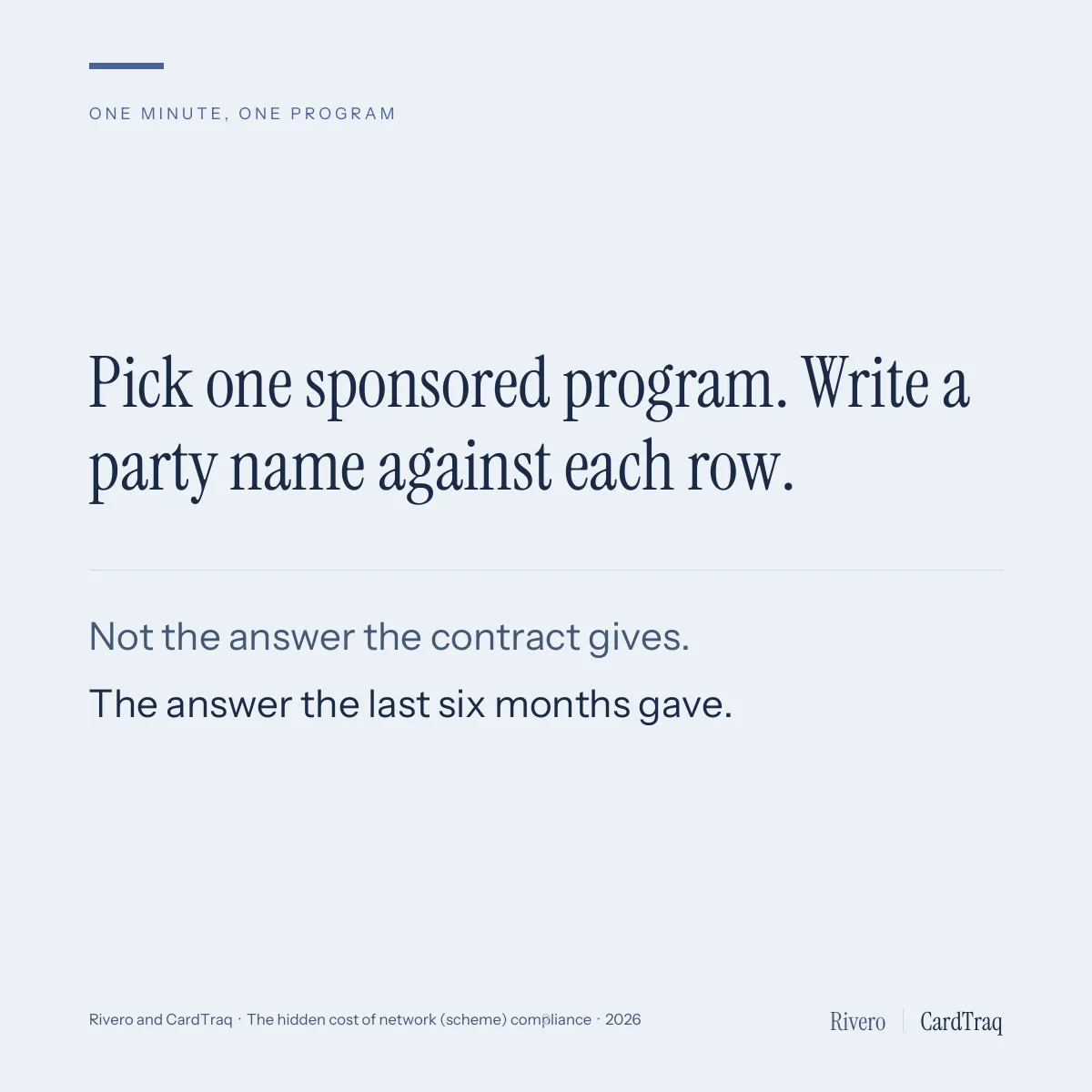 One minute, one program: pick one sponsored program and write a party name against each row, not the answer the contract gives but the answer the last six months gave.